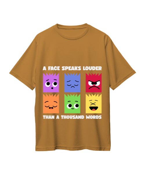 A Face Speaks Louder Than A Thousand Words T-Shirt