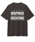Stay Inspired Never Stop Creating — Oversized Graphic Tee